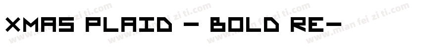 Xmas Plaid - Bold Re字体转换